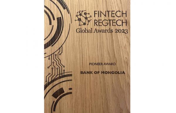 Монголбанк “Central Banking FinTech RegTech Global Awards: The Pioneer Award” шагналыг хүртлээ